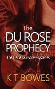 The Du Rose Prophecy