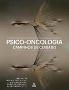 Psico-oncologia: caminhos de cuidado