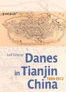 Danes in Tianjin China: 1860-1912
