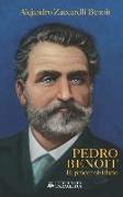 Pedro Benoit El Prócer Olvidado