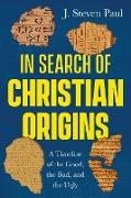 In Search of Christian Origins