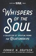 Whispers of the Soul(R) A Collection of Spiritual Poems for Relationships