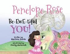 Penelope Rose - Be-EWE-tiful You