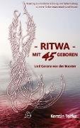 ¿ RITWA ¿ mit 45 geboren