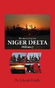 Re-examining the NIGER DELTA Militancy