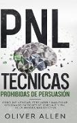 PNL Técnicas prohibidas de Persuasión