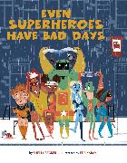 Even Superheroes Have Bad Days