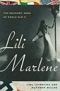 Lili Marlene: The Soldiers' Song of World War II