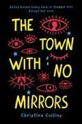 The Town with No Mirrors