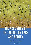 The Acoustics of the Social on Page and Screen