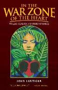 In the War Zone of the Heart and Other Stories: Willie Cuesta Mystery Stories