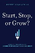 Start, Stop, or Grow?