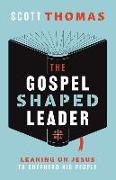 The Gospel Shaped Leader