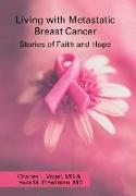 Living with Metastatic Breast Cancer: Stories of Faith and Hope