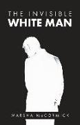 The Invisible White Man