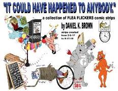 "It Could Have Happened To Anybody.": A collection of Flea Flickers comic strips