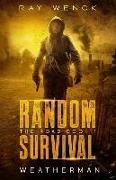 Random Survival The Road: Weatherman