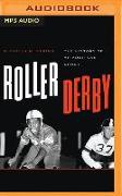 Roller Derby: The History of an American Sport