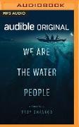 We Are the Water People: A Short Story