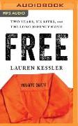 Free: Two Years, Six Lives, and the Long Journey Home