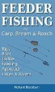 Feeder Fishing for Carp Bream and Roach