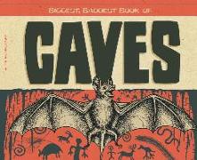 Biggest, Baddest Book of Caves