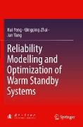 Reliability Modelling and Optimization of Warm Standby Systems