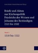 Briefe und Akten zur Kirchenpolitik Friedrichs des Weisen und Johanns