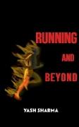Running and Beyond