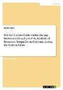 Did the Corona Crisis widen the gap between rich and poor? An Analysis of Economic Inequality in Germany during the Corona Crisis