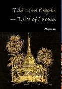Told on the Pagoda -- Tales of Burmah