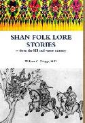 SHAN FOLK LORE STORIES FROM THE HILL AND WATER COUNTRY