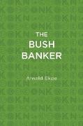 The Bush Banker