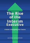 The Rise of the Interim Executive: A Guide to Navigating Your Success