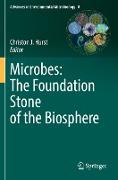 Microbes: The Foundation Stone of the Biosphere