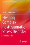 Healing Complex Posttraumatic Stress Disorder