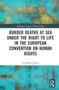 Border Deaths at Sea under the Right to Life in the European Convention on Human Rights