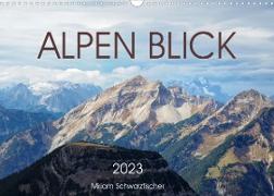 Alpen Blick (Wandkalender 2023 DIN A3 quer)