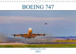 BOEING 747 - Königin der Lüfte (Wandkalender 2023 DIN A4 quer)