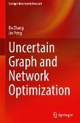 Uncertain Graph and Network Optimization