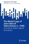 The Modal Logic of John Fabri of Valenciennes (c. 1500)