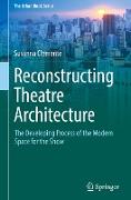 Reconstructing Theatre Architecture