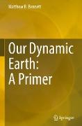 Our Dynamic Earth: A Primer