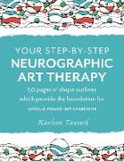 Your Step-by-Step Neurographic Art Therapy