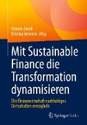 Mit Sustainable Finance die Transformation dynamisieren