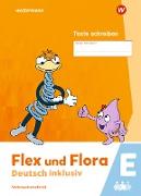 Flex und Flora - Deutsch inklusiv. Heft Texte Schreiben inklusiv E