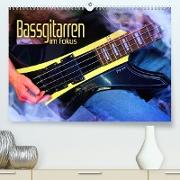 Bassgitarren im Fokus (Premium, hochwertiger DIN A2 Wandkalender 2023, Kunstdruck in Hochglanz)