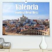 Valencia erobert dein Herz (Premium, hochwertiger DIN A2 Wandkalender 2023, Kunstdruck in Hochglanz)