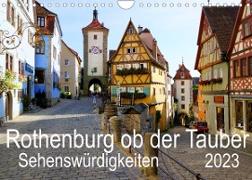 Rothenburg ob der Tauber. Sehenswürdigkeiten. (Wandkalender 2023 DIN A4 quer)