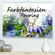 Farbfantasien - Pouring (Premium, hochwertiger DIN A2 Wandkalender 2023, Kunstdruck in Hochglanz)
